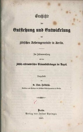 Geschichte der Entstehung und Entwickelung der jüdischen Reformgemeinde in Berlin