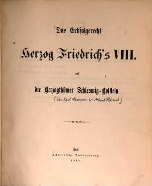 Das Erbfolgerecht Herzog Friedrich‛s VIII. auf die Herzogthümer Schleswig-Holstein