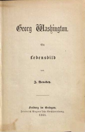 Georg Washington : ein Lebensbild
