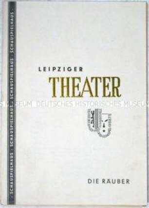Programmheft des Schauspielhauses Leipzig zu dem Stück "Die Räuber"