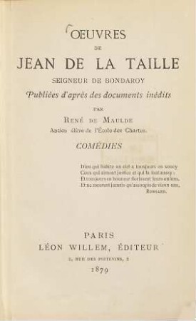 Oeuvres de Jean de La Taille : Seigneur de Bondaroy. Publiés d'après des documents inédits par René de Maulde. 4