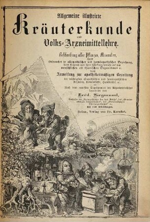 Allgemeine illustrirte Kräuterkunde und Volks - Arzneimittellehre