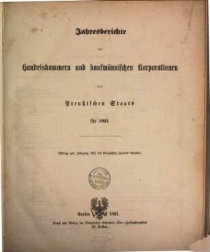 Jahresberichte der Handelskammern und kaufmännischen Korporationen des preußischen Staats, 1860