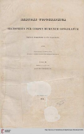 Atlas: Anatome Topographica Sectionibus Per Corpus Humanum Congelatum Triplici Directione Ductis Illustrata: Fasciculi 2. - 2A. - 2B. Cavum Thoracis