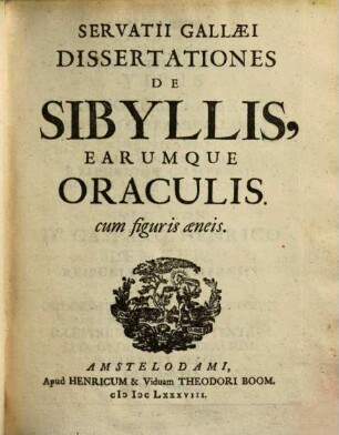 Servatii Gallaei Dissertationes De Sibyllis, Earumque Oraculis