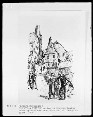 Marburg, Kugelgasse, Illustration zu Goethes Faust: Faust spricht Gretchen nach dem Kirchgang an