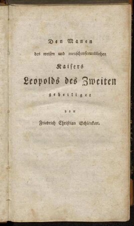 Dem Manen [...] Kaisers Leopolds des Zweiten geheiliget [...]