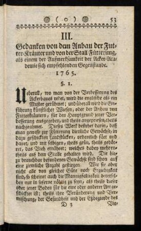 53-64, III. Gedanken von dem Anbau der Futter-Kräuter und von der Stall-Fütterung, als einem der Aufmerksamkeit der Acker-Academie sich empfehlenden Gegenstande. 1765.