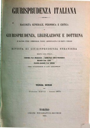 Giurisprudenza italiana. 27 = Ser. 3. 1875