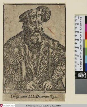 Christianus III. [Christian III., 100. König von Dänemark]