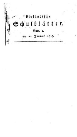 Kurze Notizen über die einzelnen Schulen des Livl. Gouvernements vom Jahre 1912 : [1. Abhandlung]