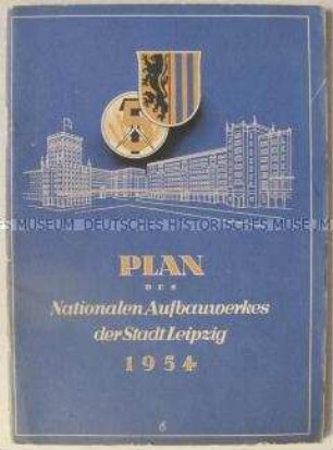 Illustrierte Propagandaschrift über das Nationale Aufbauwerk in Leipzig 1954