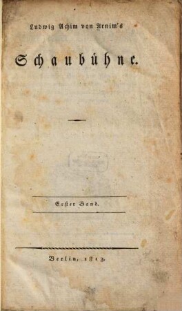 Schaubühne, 1. 1813. - 308 S.