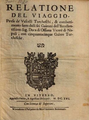 Relatione del viaggio, presa de'vascelli Turcheschi