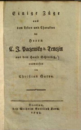 Einige Züge aus dem Leben und Charakter des Herrn C. J. Paczensky v. Tenczin aus dem Hause Schleibitz