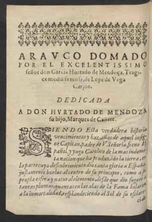 Arauco Domado Por El Excelentissimo senor don Garcia Hurtado de Mendoca. Tragicomedia famosa, de Lope de Vega Carpio.
