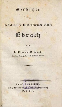 Geschichte der Fränkischen Cistercienser-Abtei Ebrach