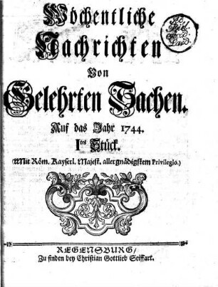 1744: Wöchentliche Nachrichten von gelehrten Sachen auf das Jahr 1744