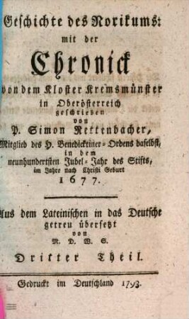 Geschichte des Norikums : mit der Chronick von dem Kloster Kremsmünster in Oberösterreich, Dritter Theil