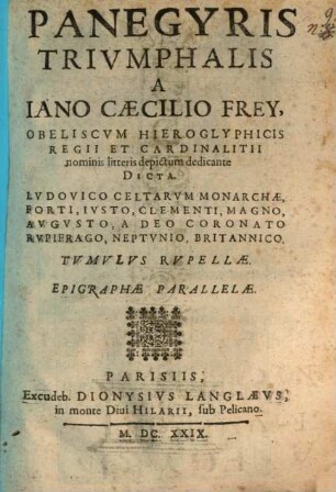 Panegyris triumphalis ... obeliscum hieroglyphicis regii et cardinalitii nominis litteris depictum