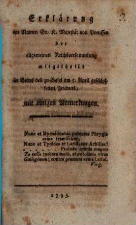 Erklärung im Namen Sr. K. Majestät von Preussen der allgemeinen Reichsversammlung mitgetheilt in Betref des zu Basel am 5. April geschlossenen Friedens : mit einigen Anmerkungen