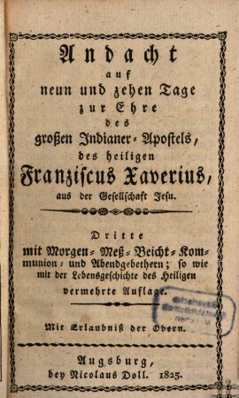Andacht auf neun und zehen Tage zu Ehren des heil. Franziscus Xaverius