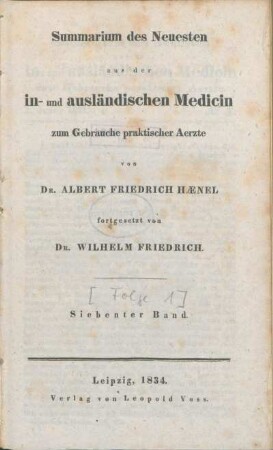 7. Band = 1834, No 1-No 8: Summarium des Neuesten aus der in- und ausländischen Medicin zum Gebrauche praktischer Aerzte