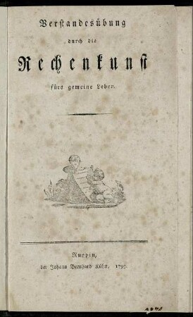 Verstandesübung durch die Rechenkunst fürs gemeine Leben.
