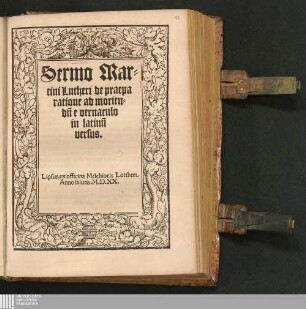 Sermo Martini Lutheri de praeparatione ad moriendu[m] : e vernaculo in latinu[m] versus
