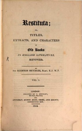 Restituta : or Titles, Extracts, and Characters of Old Books in English Literature, revived, 1