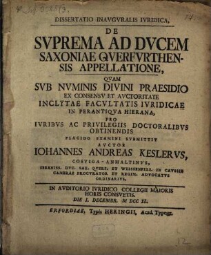 Dissertatio Inavgvralis Ivridica, De Svprema Ad Dvcem Saxoniae Qverfvrthensis Appellatione