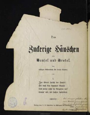 Das zuckerige Häuschen oder Hansel und Gretel : ein lustiges Bilderbuch für brave Kinder
