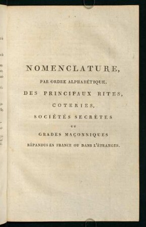 Nomenclature, par ordre alphabétique, Des Principaux Rites, Coteries, Sociétés Secretès et Grades Maconniques