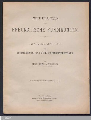 Erfahrungsresultate über Luftverbrauch und über Reibungswiderstände : Mittheilungen über pneumatische Fundirungen