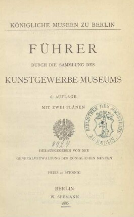 Führer durch die Sammlung des Kunstgewerbe-Museums