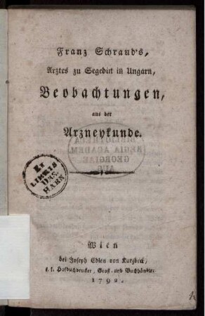 Franz Schraud's, Arztes zu Segedin in Ungarn, Beobachtungen aus der Arzneykunde