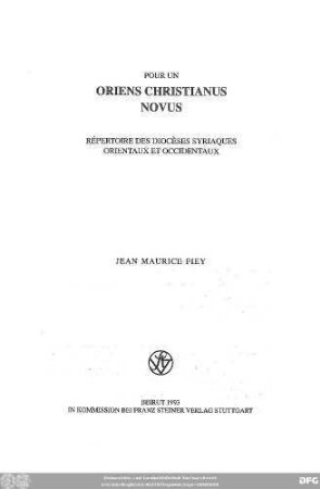 Pour un Oriens Christianus novus : répertoire des diocèses Syriaques orientaux et occidentaux