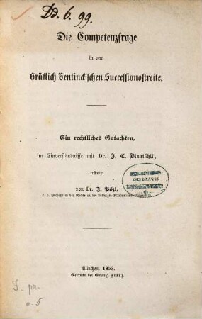 Die Competenzfrage in dem Gräflich Bentinck'schen Successionsstreite : Ein rechtl. Gutachten