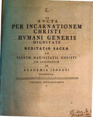 De aucta per incarnationem Christi humani generis dignitate meditatio sacra : [in festo natal.] in Academia Ienensi P. P.