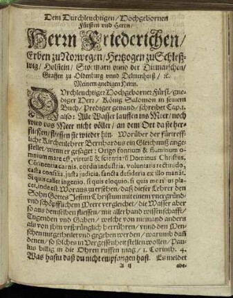 Dem Durchleuchtigen / Hochgebornen Fürsten und Herrn / Herrn Friederichen / Erben zu Norwegen / Hertzogen zu Schleszwig / Holstein [...]