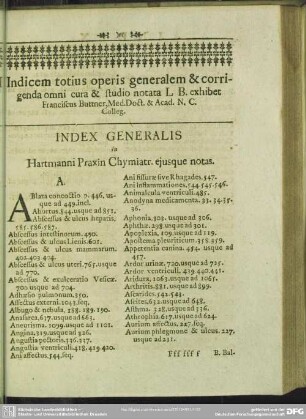Indicem totius operis generalem & corrigenda omni cura & studio notata L B. exhibet Franciscus Buttner, Med. Doct. & Acad. N. C. Colleg.