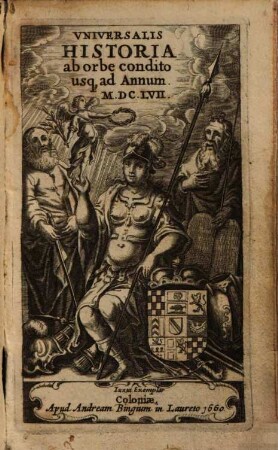 Flosculi Historici Delibati Nvnc Delibatiores Redditi, Sive Historia Universalis Tam Sacra, quam Prophana Rerum memorabilium, tam Pace quam Bello gestarum, usque ad Annum M.DC.LVI ...