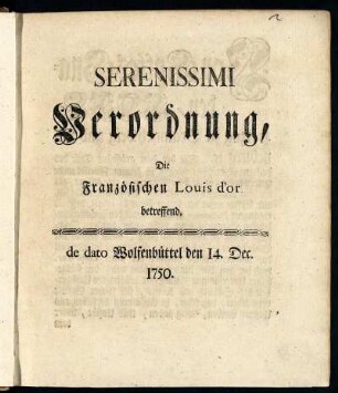 Serenissimi Verordnung, die Französischen Louis d'or betreffend