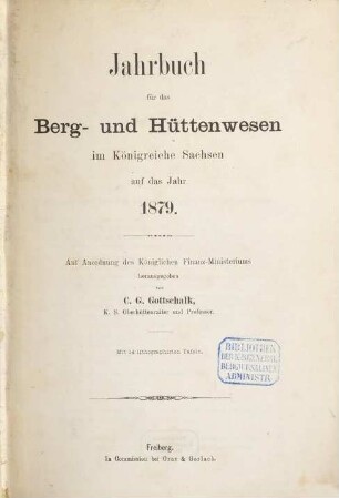 Jahrbuch für das Berg- und Hüttenwesen im Königreiche Sachsen, 1879