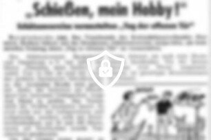"Schießen, mein Hobby!"