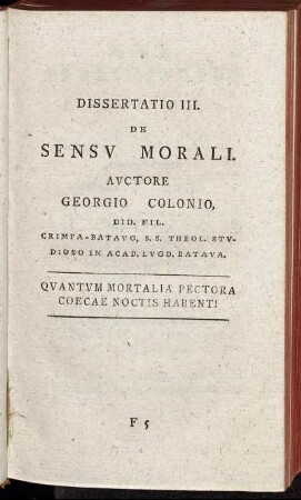 Dissertatio III. De Sensu Morali / Auctore Georgio Colonio ...