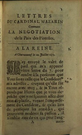 Lettres Du Cardinal Mazarin Où l'on voit Le Secret de la Négociation de la Paix Des Pireneés : & la Relation des Conferences qu'il a eües pour ce sujet avec D. Loüis de Haro, Ministre d'Espagne. Avec d'autres lettres tres-curieuses écrites au Roi & la Reine, par le même Cardinal, pendant son voyage, 1