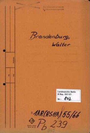 Personenheft Walter Brandenburg (*30.04.1914), SS-Hauptsturmführer, seit 1944 SS-Sturmbannführer