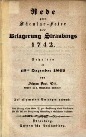 Rede zur Säcular-Feier der Belagerung Straubings 1742 : gehalten am 19. Dezember 1842