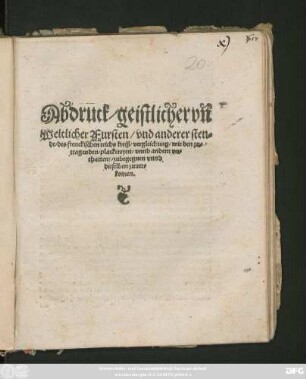 Abdruck/ geistlicher vñ || Weltlicher Fursten/ vnd anderer sten=||de/ des frenckischen reichs kreiß/ vergleichung/ wie den zu=||tragenden/ plackereyen/ vnnd andern vn=||thatten/ zubegegnen vnnd || dieselben zuuer=||komen.||